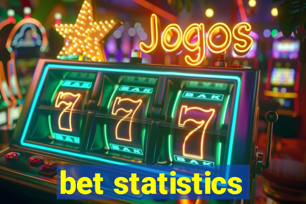 bet statistics